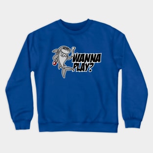 Wanna play? Underwater hockey shark Octopush cool Crewneck Sweatshirt